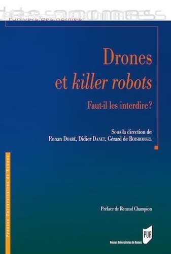 Drones et killer robots. Faut-il les interdire ?