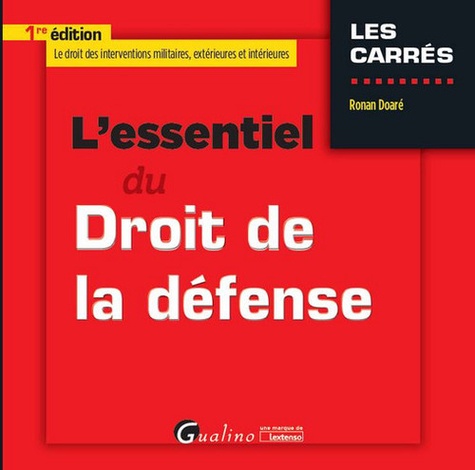 Ronan Doaré - L'essentiel du Droit de la défense.