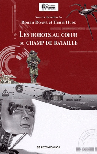 Ronan Doaré et Henri Hude - Les robots au coeur du champ de bataille.