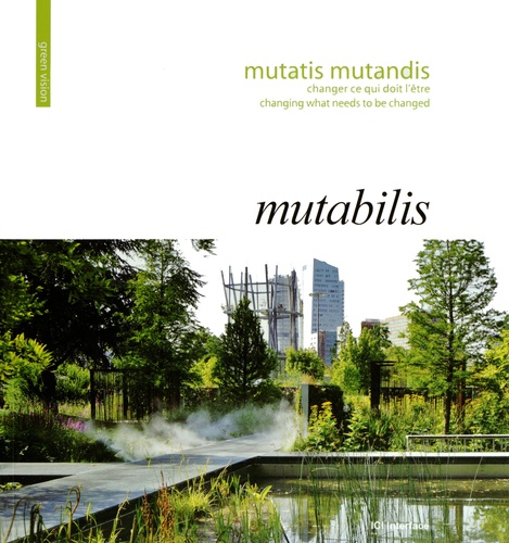 Ronan Gallais - Mutabilis, mutatis mutandis - Changer ce qui doit l'être/Changing What Needs To Be Changed.