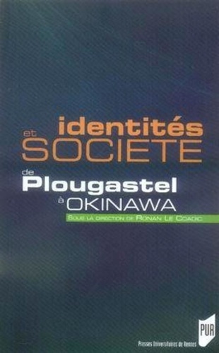 Ronan Le Coadic - Identités et société de Plougastel à Okinawa.