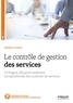 Ronan Le Saout - Le contrôle de gestion des services - 10 étapes clés pour maîtriser les spécificités des activités de services.