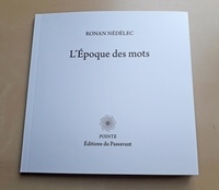 Ronan Nédélec - L'Époque des mots.