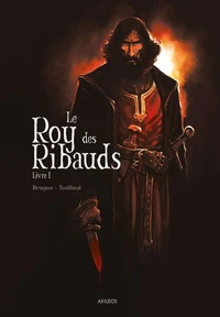 Le Roy des Ribauds - Tome 1 - Livre 1