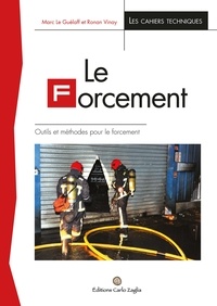 Ronan Vinay et Marc Le Guélaff - Le forcement - Outils et méthodes pour le forcement.