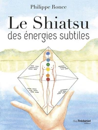 Le Shiatsu des énergies subtiles