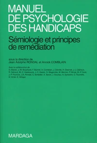Manuel De Psychologie Des Handicaps. Semiologie Et Principes De Remediation