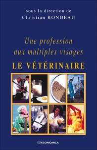 Une Profession Aux Mutiples Visages. Le Veterinaire