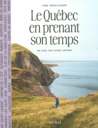 Le Québec en prenant son temps