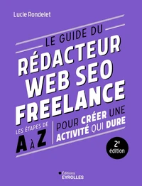 Le guide du rédacteur Web SEO freelance