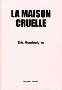 La maison cruelle