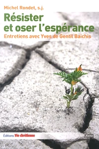Résister et oser l'espérance