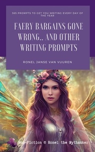  Ronel Janse van Vuuren - Faery Bargains Gone Wrong… And Other Writing Prompts - Non-Fiction @ Ronel the Mythmaker.