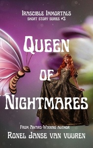  Ronel Janse van Vuuren - Queen of Nightmares - Irascible Immortals, #3.