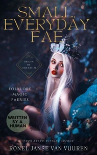Small, Everyday Fae