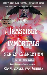 The Irascible Immortals Series Collection: The First Nine Books