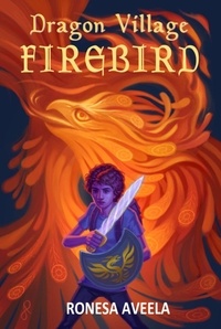  Ronesa Aveela - Dragon Village Firebird - Dragon Village, #2.