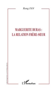 Rong Fan - Marguerite Duras : la relation frère-soeur.