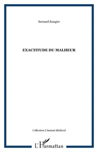 Exactitude du malheur