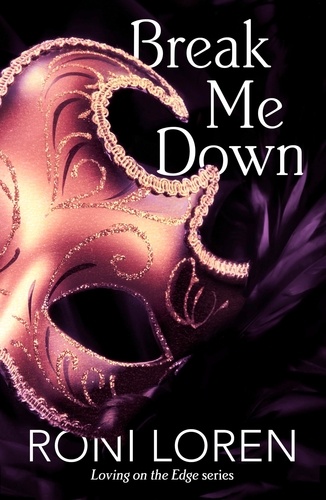 Roni Loren - Break Me Down (A Novella).