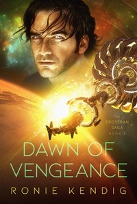  Ronie Kendig - Dawn of Vengeance - The Droseran Saga, #2.