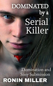 Dominated by a Serial Killer