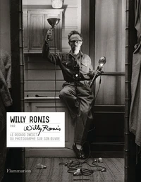 Willy Ronis par Willy Ronis