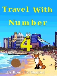  Ronit Tal Shaltiel - Travel with Number 4 - The Adventures of the Numbers, #9.