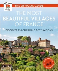 Ronite Tubiana et Kate Mascaro - The Most Beautiful Villages of France - Discover 164 Charming Destinations.