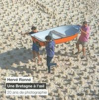 Bretagne à l'oeil : 20 ans de photographie