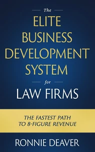 The Elite Business Development System for Law Firms