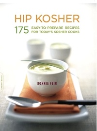 Ronnie Fein - Hip Kosher - 175 Easy-to-Prepare Recipes for Today's Kosher Cooks.