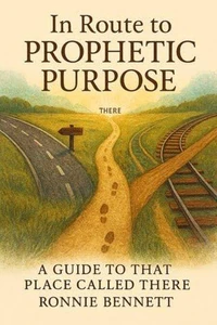 In Route to Prophetic Purpose