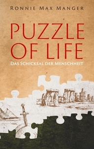 Ronnie Max Manger - Puzzle of Life - Das Schicksal der Menschheit.