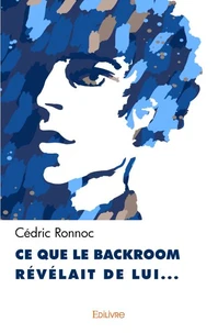 Ce que le backroom révélait de lui…