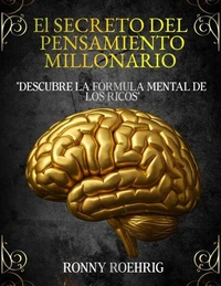 El secreto del pensamiento millonario