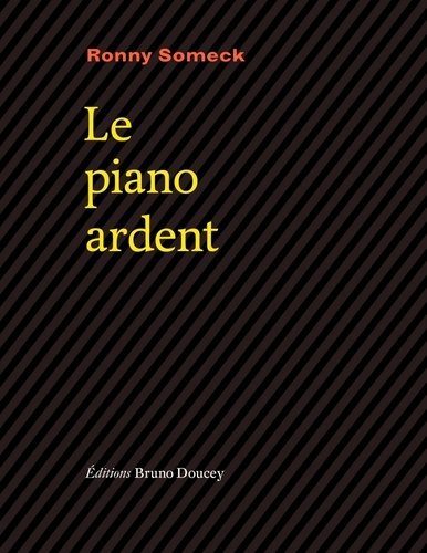 Ronny Someck - Le piano ardent.