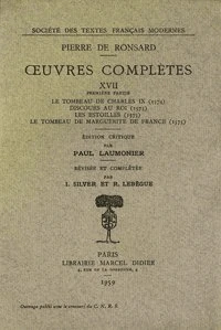 Tome XVII - Le Tombeau de Charles IX (1574)... ; Les oeuvres (1578, t. I-VII)