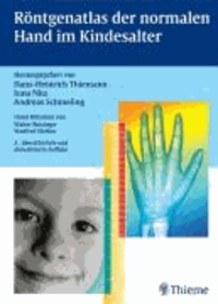 Röntgenatlas der normalen Hand im Kindesalter.