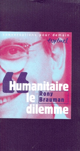 Humanitaire, Le Dilemme. Entretien Avec Philippe Petit