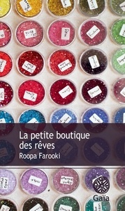 Roopa Farooki - La petite boutique des rêves.
