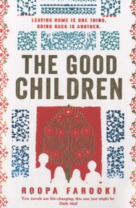 Roopa Farooki - The Good Children.