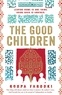 Roopa Farooki - The Good Children.