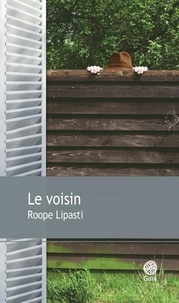 Roope Lipasti - Le voisin.