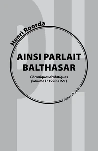 Ainsi parlait Balthasar, chroniques drolatiques