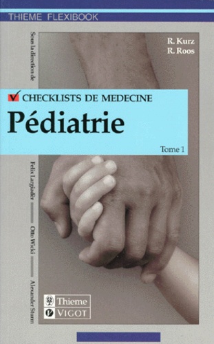 Roos Reinhard et Ronald Kurz - Pediatrie. Tome 1.