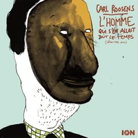 L'homme qui s'en allait tout le temps