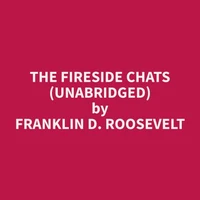 The Fireside Chats (Unabridged)