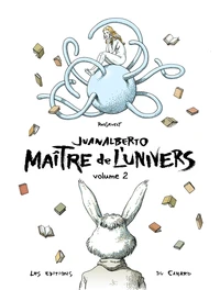 Juanalberto Maître de l'Univers  Tome 2