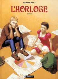 L'Horloge. Tome 3